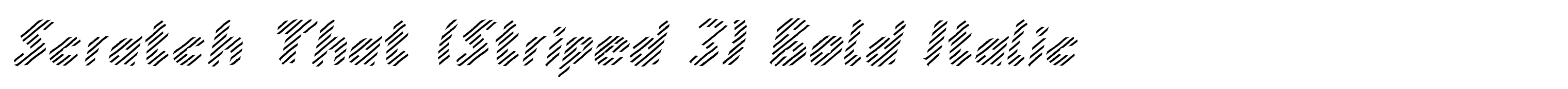 Scratch That (Striped 3) Bold Italic